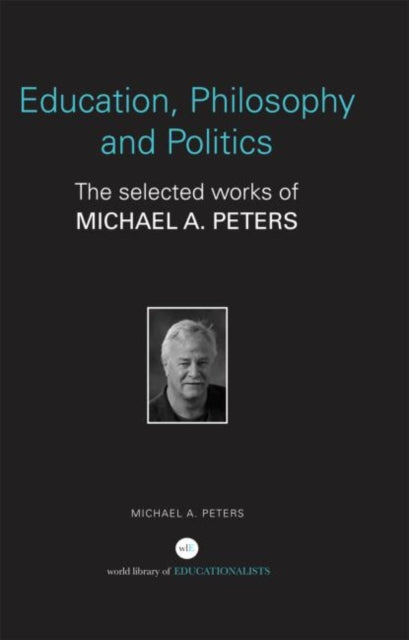 Book cover of: Education, Philosophy and Politics. By: Peters, Michael