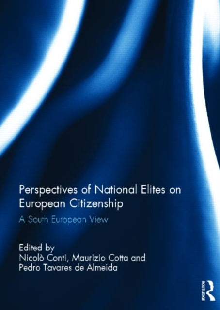 Book cover of: Perspectives of National Elites on European Citizenship. By: Nicolò Conti