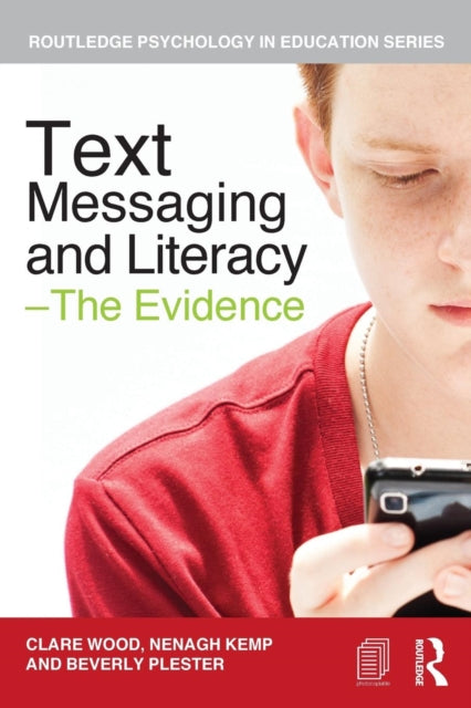 Book cover of: Text Messaging and Literacy - The Evidence