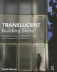 Book cover of: Translucent Building Skins. By: Scott Murray