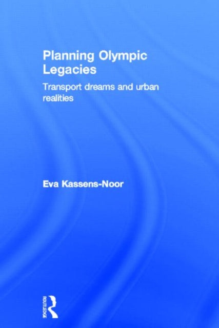 Book cover of: Planning Olympic Legacies. By: Eva Kassens