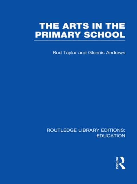 Book cover of: Arts in the Primary School. By: Rod Taylor