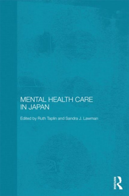 Book cover of: Mental Health Care in Japan. By: Ruth Taplin