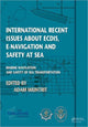 Book cover of: International Recent Issues about ECDIS, e-Navigation and Safety at Sea. By: Adam Weintrit
