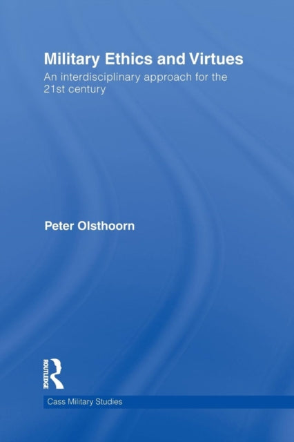 Book cover of: Military Ethics and Virtues. By: Peter Olsthoorn