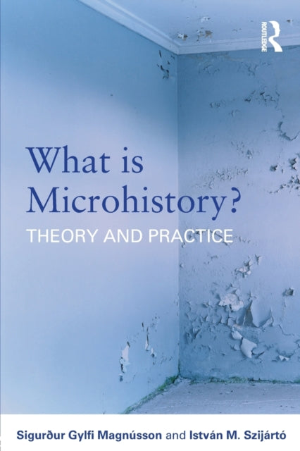 Book cover of: What is Microhistory?