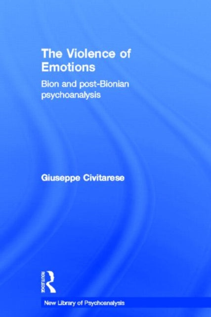 Book cover of: Violence of Emotions. By: Giuseppe Civitarese