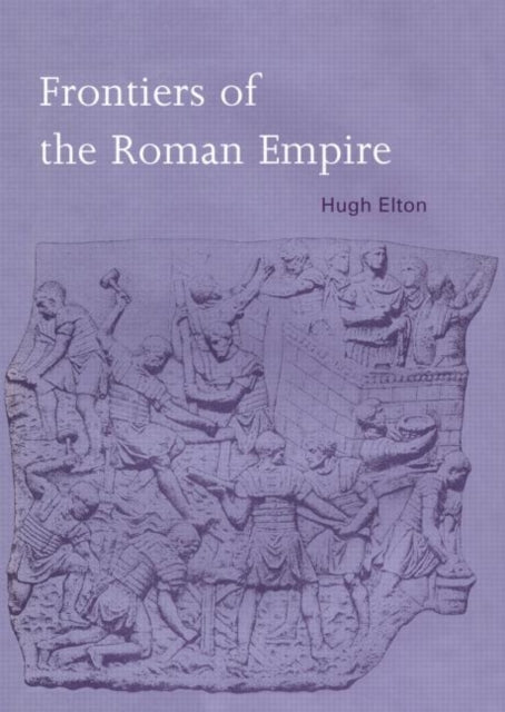 Book cover of: Frontiers of the Roman Empire. By: Hugh Elton