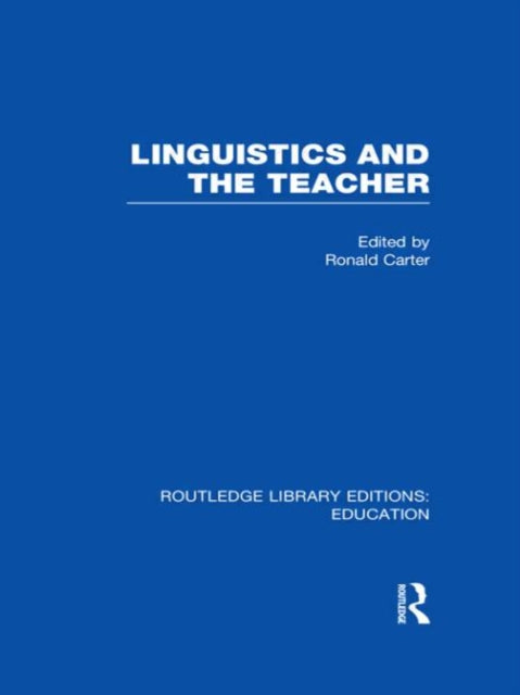 Book cover of: Linguistics and the Teacher. By: Carter, Ronald