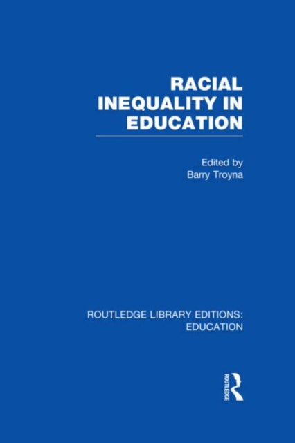 Book cover of: Racial Inequality in Education. By: Barry Troyna