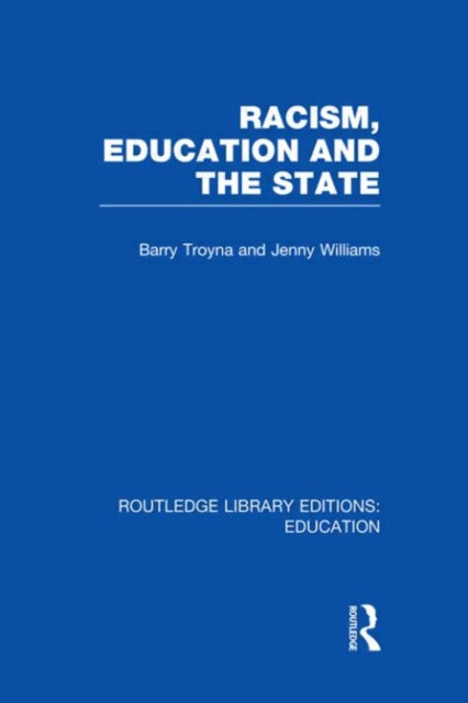 Book cover of: Racism, Education and the State. By: Barry Troyna