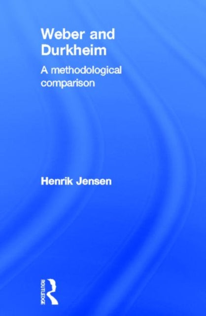 Book cover of: Weber and Durkheim. By: Henrik Jensen