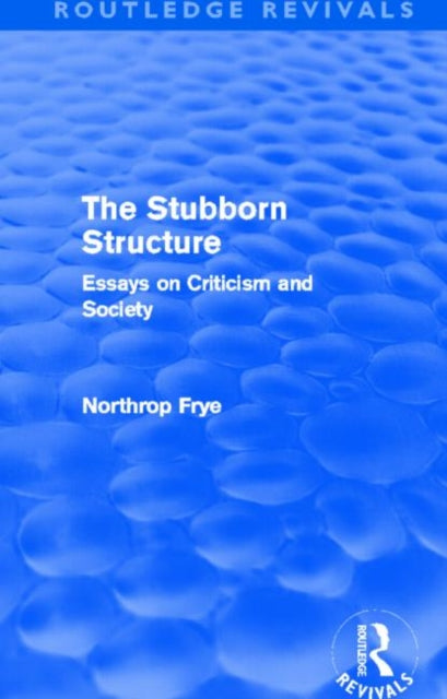 Book cover of: Stubborn Structure. By: Northrop Frye