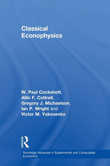 Book cover of: Classical Econophysics. By: Allin F. Cottrell