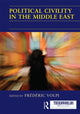 Book cover of: Political Civility in the Middle East. By: Frederic Volpi