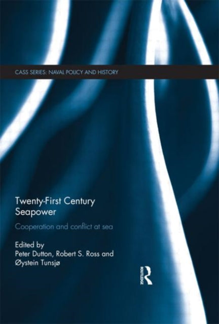 Book cover of: Twenty-First Century Seapower. By: Peter Dutton