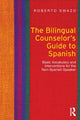 Book cover of: Bilingual Counselor's Guide to Spanish. By: Roberto Swazo
