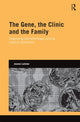 Book cover of: Gene, the Clinic, and the Family. By: Joanna Latimer