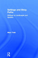Book cover of: Settings and Stray Paths. By: Marc Treib