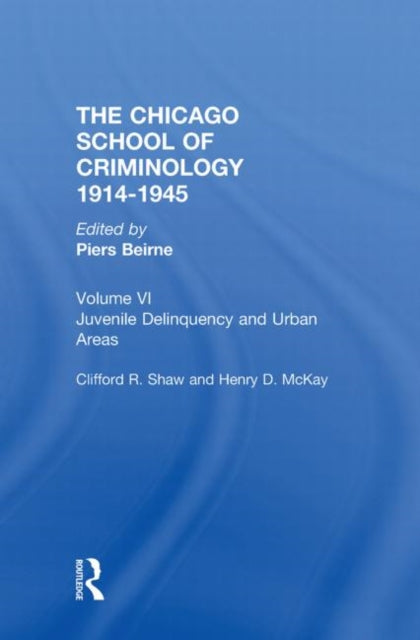 Book cover of: CHICAGO SCHOOL CRIMINOLOGY Volume 6. By: Piers Bierne