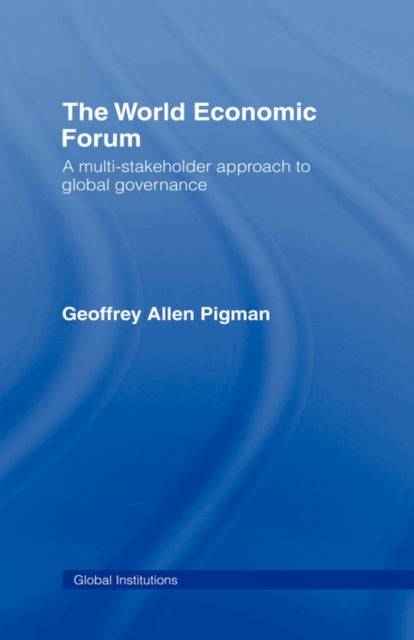 Book cover of: World Economic Forum. By: Geoffrey Allen Pigman