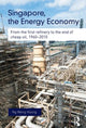 Book cover of: Singapore, the Energy Economy. By: Weng Hoong Ng