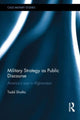 Book cover of: Military Strategy as Public Discourse. By: Tadd Sholtis