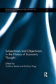 Book cover of: Subjectivism and Objectivism in the History of Economic Thought. By: Kiichiro Yagi