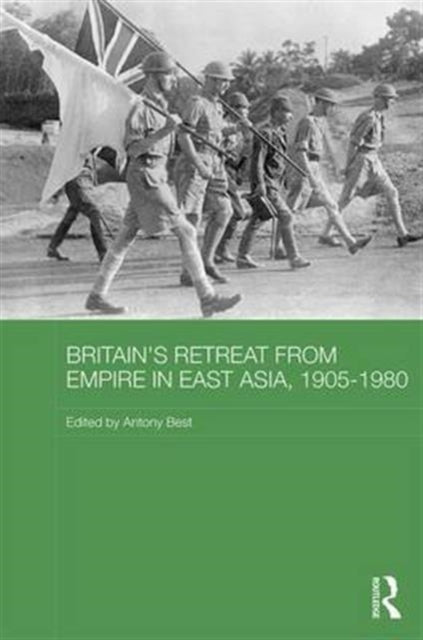 Book cover of: Britain's Retreat from Empire in East Asia, 1905-1980