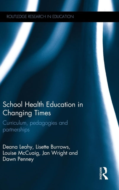 Book cover of: School Health Education in Changing Times. By: Deana Leahy