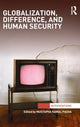 Book cover of: Globalization, Difference, and Human Security. By: Mustapha Kamal Pasha