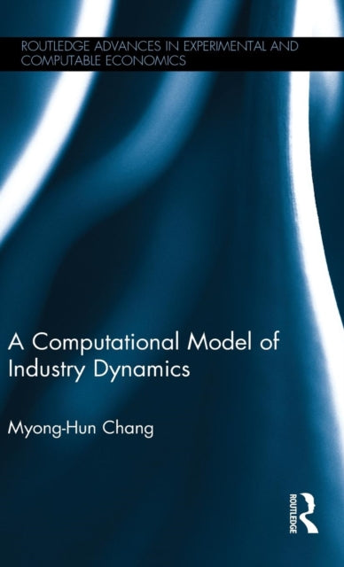 Book cover of: Computational Model of Industry Dynamics. By: Myong-Hun Chang