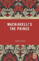 Book cover of: Routledge Guidebook to Machiavelli's The Prince. By: John T. Scott