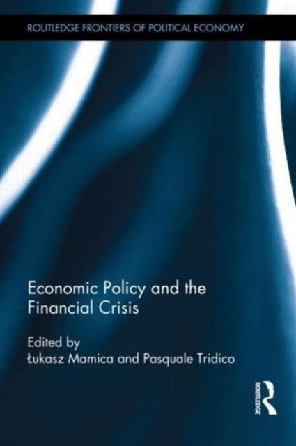 Book cover of: Economic Policy and the Financial Crisis