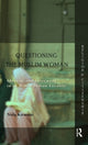 Book cover of: Questioning the ‘Muslim Woman’. By: Nida Kirmani