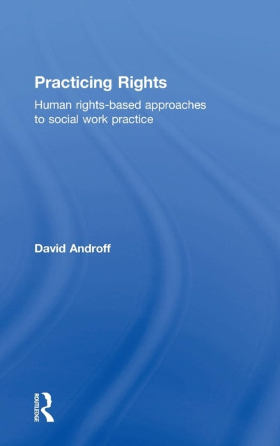 Book cover of: Practicing Rights. By: David Androff