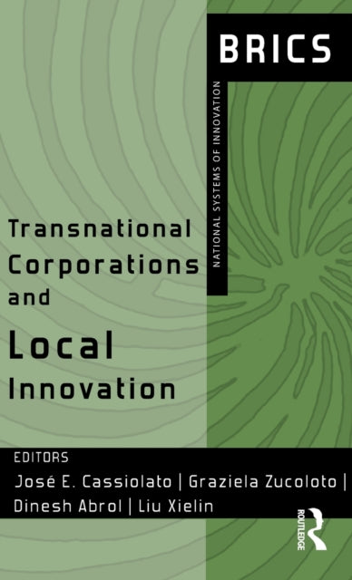 Book cover of: Transnational Corporations and Local Innovation. By: Jose E. Cassiolato