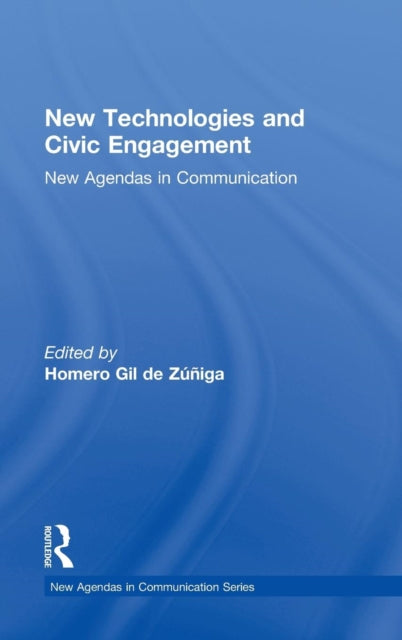 Book cover of: New Technologies and Civic Engagement. By: Homero Gil de Zuniga Navajas