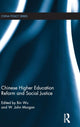 Book cover of: Chinese Higher Education Reform and Social Justice