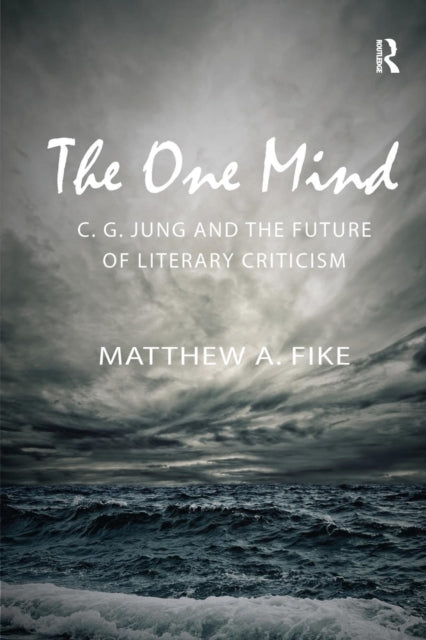 Book cover of: One Mind: C.G. Jung and the Future of Literary Criticism. By: Matthew A. Fike