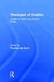 Book cover of: Theologies of Creation. By: Thomas Jay Oord