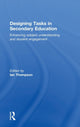 Book cover of: Designing Tasks in Secondary Education. By: Ian Thompson