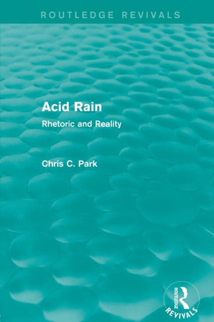 Book cover of: Acid Rain (Routledge Revivals). By: Chris C. Park