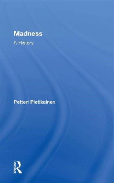 Book cover of: Madness. By: Petteri Pietikäinen