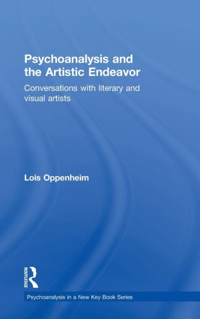 Book cover of: Psychoanalysis and the Artistic Endeavor. By: Lois Oppenheim