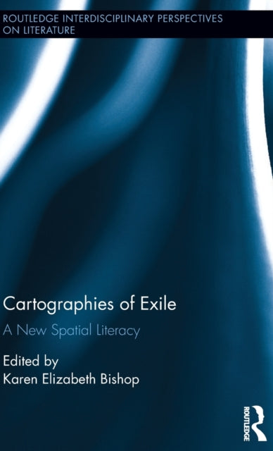 Book cover of: Cartographies of Exile. By: Karen Elizabeth Bishop