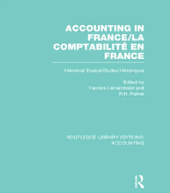 Book cover of: Accounting in France (RLE Accounting). By: Yannick Lemarchand
