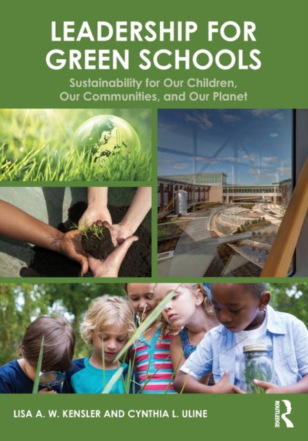 Book cover of: Leadership for Green Schools. By: Lisa A. W. Kensler