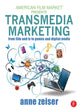 Book cover of: Transmedia Marketing. By: Anne Zeiser