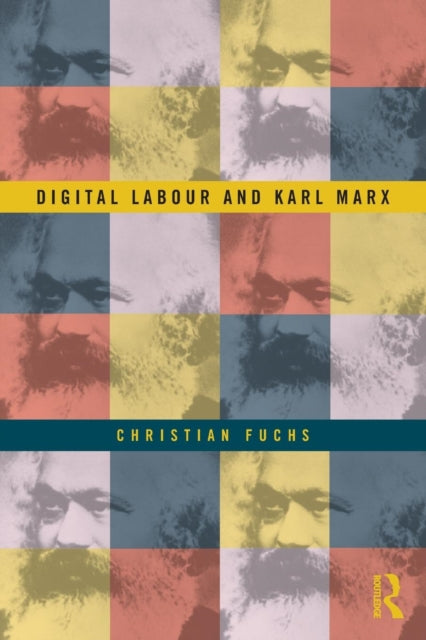 Book cover of: Digital Labour and Karl Marx. By: Christian Fuchs
